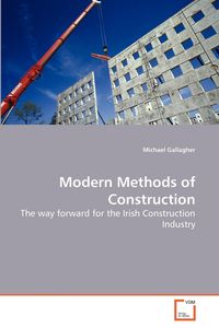 Modern Methods of Construction - Michael Gallagher