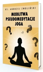 Modlitwa Pseudomedytacje Joga - Andrzej Zwoliński