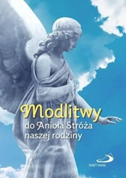 Modlitwy do Anioła Stróża naszej rodziny - s. Anna Mroczek