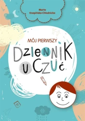 Mój pierwszy dziennik uczuć - Marta Knapińska-Chłodnicka