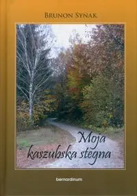 Moja kaszubska stegna - BRUNON SYNAK