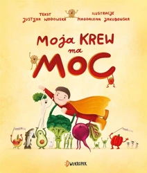 Moja krew ma moc - Justyna Wodowska, Magdalena Jakubowska