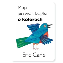 Moja pierwsza ksiażka o kolorach - Eric Carle