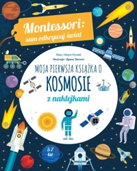 Moja pierwsza książka o kosmosie z naklejkami. Montessori: sam odkrywaj świat - Chiara Piroddi