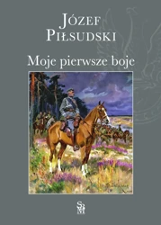 Moje pierwsze boje - Józef Piłsudski