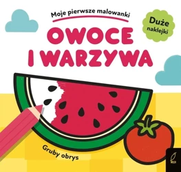 Moje pierwsze malowanki. Owoce i warzywa - praca zbiorowa