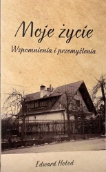 Moje życie. Wspomnienia i przemyślenia - Edward Hołod