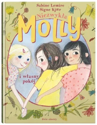 Molly T.2 Niezwykła Molly i własny pokój - Sabine Lemire, Signe Kjaer