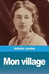 Mon village - Juliette Lamber