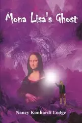 Mona Lisa's Ghost - Nancy Lodge Kunhardt