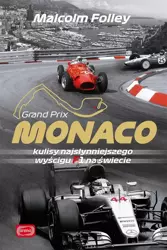 Monaco. Kulisy najwspanialszego wyścigu F1 Tw - Malcolm Folley