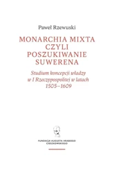 Monarchia Mixta czyli poszukiwanie suwerena - Paweł Rzewuski