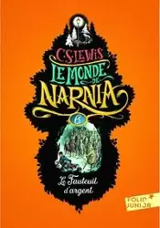 Monde de Narnia 6 Le Fauteuil d'argent - Lewis C.S.
