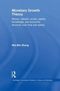 Monetary Growth Theory - Zhang Wei-Bin