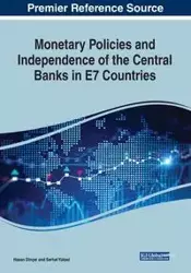 Monetary Policies and Independence of the Central Banks in E7 Countries - Dinçer Hasan