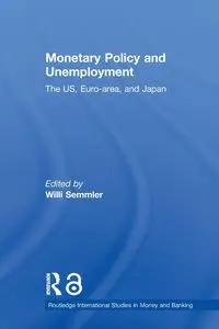 Monetary Policy and Unemployment - Semmler Willi