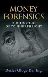 Money Forensics - Gloge Detlef