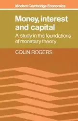 Money, Interest, and Capital - Colin Rogers