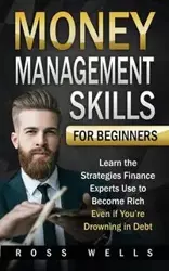 Money Management Skills for Beginners - Ross Wells