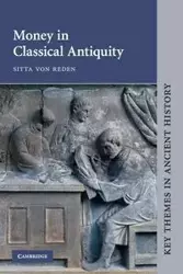 Money in Classical Antiquity - von Reden Sitta