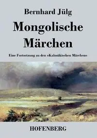 Mongolische Märchen - Jülg Bernhard