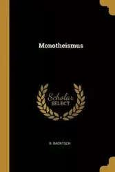 Monotheismus - Baentsch B.