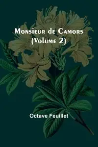 Monsieur de Camors (Volume 2) - Feuillet Octave