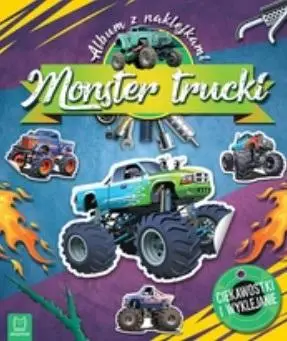 Monster Trucki. Album z naklejkami - praca zbiorowa