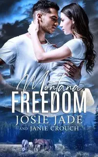 Montana Freedom - Janie Crouch