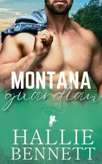 Montana Guardian - Bennett Hallie