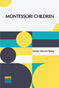 Montessori Children - Bailey Carolyn Sherwin