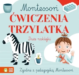 Montessori. Ćwiczenia trzylatka - Zuzanna Osuchowska, Zuzanna Pacholska-Rączka