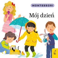 Montessori. Mój dzień - Marzena Kunicka-Porwisz