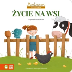 Montessori. Poznaję świat. Życie na wsi - Izabela Michta, Katarzyna Zielińska