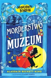 Montgomery Bonbon. Morderstwo w muzeum - Alasdair Beckett-King, Claire Powell