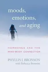 Moods, Emotions, and Aging - Phyllis Bronson