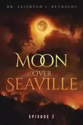 Moon Over Seaville - Reynolds Dr. Leighton J.