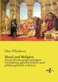 Moral und Religion - Otto Pfleiderer