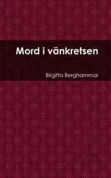 Mord i vänkretsen - Berghammar Birgitta