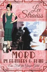 Mord im Feathers & Flair - Lee Strauss