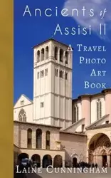 More Ancients of Assisi (Book II) - Laine Cunningham