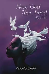 More God Than Dead - Angelo Geter