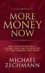 More Money Now - Michael Zechmann