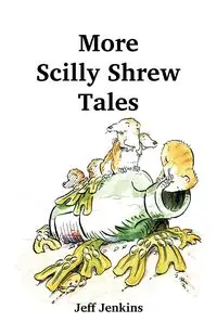 More Scilly Shrew Tales - Jeff Jenkins