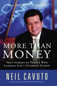 More Than Money - Neil Cavuto