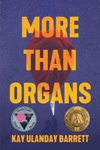 More Than Organs - Barrett Kay Ulanday