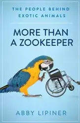 More Than a Zookeeper - Abby Lipiner