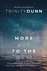 More of Us to the West - Trinity Dunn