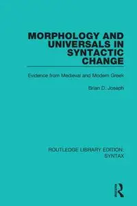 Morphology and Universals in Syntactic Change - Joseph Brian D.