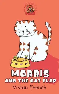 Morris and the Cat Flap - Vivian French